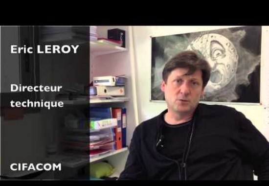 Eric Leroy - Directeur technique à CIFACOM Eric Leroy - Directeur technique à CIFACOM
